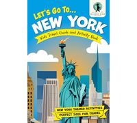 Let’s Go To New York: Kids Travel Guide and Activity Book - Feature Packed with New York Fun Facts and Themed Activities (Let's Go... Kids Travel Guides and Activity Books)