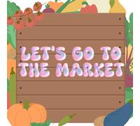 Let’s Go to the Market: A Fun-Filled Shopping Adventure