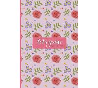 Let’s Grow - A planner for creatives: Creative project management and weekly planning. Undated aesthetic notebook