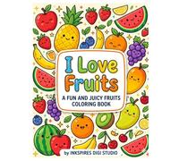 Let’s Have Fruits: A Fun and Juicy Fruits Coloring Book