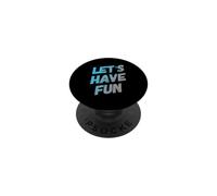 Let’s Have Fun Funny Text Messages Funny Humor Quotes PopSockets Adhesive PopGrip