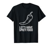 Let’s Have Spicy Food Lover Pepper Chili Hot Cuisine T-Shirt