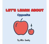 Let’s Learn about: Opposite