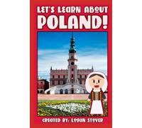 Let’s Learn About Poland!: A History book for children, kids, and young adults. (Kid History)