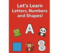 Let’s Learn Letters, Numbers and Shapes!