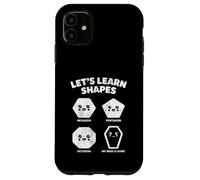 Let’s Learn Shapes Mom Is Gone Meme Joke Sarcasm Humor Case for iPhone 11