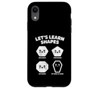 Let’s Learn Shapes Mom Is Gone Meme Joke Sarcasm Humor Case for iPhone XR