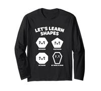 Let’s Learn Shapes Mom is Gone Meme Joke Sarcasm Humor Long Sleeve T-Shirt