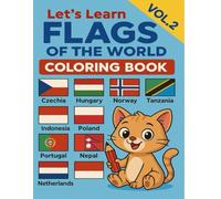 Let’s Learn the Flags of the World - Volume 2: Coloring book with 20 new countries for curios kids ages 6 to 8 (World Explorers Coloring Series)