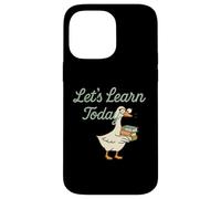 Let’s Learn Today Funny Goose Teacher Back to School Case for iPhone 14 Pro Max