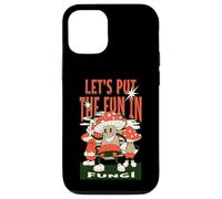 Let’s Put The Fun In Fungi Case for iPhone 12/12 Pro