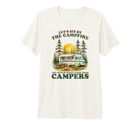 Let’s Sit by The Campfire Watch People Campers Sarcastic Premium T-Shirt