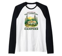 Let’s Sit by The Campfire Watch People Campers Sarcastic Raglan Baseball Tee