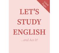 Let’s Study English: Lined Notebook for Class Notes, Homework & Study | 110 Pages | 8.5 x 11 inches (Let's Study Essentials Series)