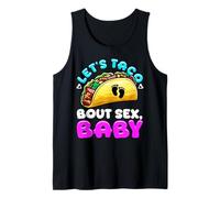 Let’s Taco BoutSex Baby Funny Food Pun Joke Tank Top