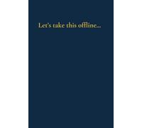 Let’s take this offline… (The Corporate Collection)