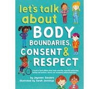 Let’s Talk About Body Boundaries, Consent & Respect