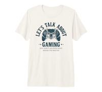 Let’s Talk About Gaming | Video Game Lover Premium T-Shirt