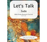 Let’s Talk Jude: Bible Study Research Journal KJT 18