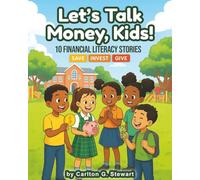 Let’s Talk Money, Kids! 10 Financial Literacy Stories