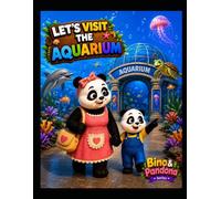 Let’s Visit the Aquarium: A Fun Coloring Adventure with Bino & Pandona (Bino & Pandona Series)