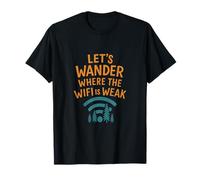 Let’s Wander Where the Wifi Is Weak Camping Graphic T-Shirt