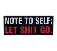 Let Shit Go Embroidered Patch Tactical Morale Applique Fastener Hook & Loop Emblem