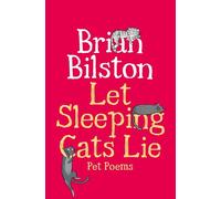 Let Sleeping Cats Lie - Pet Poems: a very funny poetry collection, the perfect gift for animal lovers