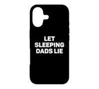 LET SLEEPING DADS LIE Funny Fathers Day Lazy Daddy Sleeping Case for iPhone 17
