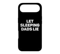 LET SLEEPING DADS LIE Funny Fathers Day Lazy Daddy Sleeping Case for iPhone Air