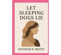 LET SLEEPING DOGS LIE