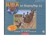 [( Let Sleeping Dogs Lie * * )] [by: John R Erickson] [Aug-2002]