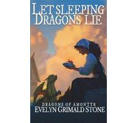 Let Sleeping Dragons Lie (Dragons of Amontyr)