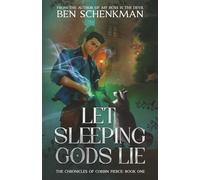 Let Sleeping Gods Lie (The Chronicles of Corbin Pierce)