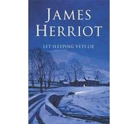 Let Sleeping Vets Lie by James Herriot (2006-07-31)