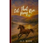 Let That Pony Run (The Sunlit Whispers Series)