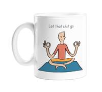 Let That Shit Go Mug | Funny Office Mug for Yoga Lover, Hand Illustrated Man Meditating Ceramic Mug, Namaste, for Yogi, Encouraging Mug