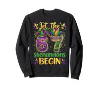 Let The 67 Shenanigans Begin Funny 6 7 Six Seven Mardi Gras Sweatshirt