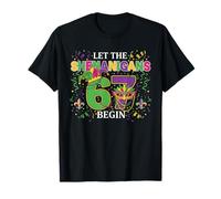 Let The 67 Shenanigans Begin Funny 6 7 Six Seven Mardi Gras T-Shirt