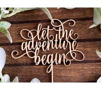 Let The Adventure Begin Cake Topper, Wooden Rustic Wedding Cake Topper for Anniversary, Engagement, Graduation, Bachelorette party, Bridal Shower Cake Decorations