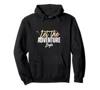Let the Adventure Begin Motivational Apparel Travel Gear Pullover Hoodie