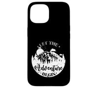 Let the Adventure Begin Mountains Case for iPhone 15