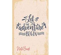Let the adventure begin NOTEBOOK: Classic Vintage retro notebook for Camping Journal and Road Trip Planner, Caravan Travel Journal, Glamping Diary, ... Travel and adventure size 6x9 with 120 Pages