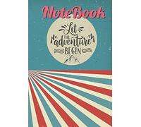 Let the adventure begin NOTEBOOK: Classic Vintage retro notebook for Camping Journal and Road Trip Planner, Caravan Travel Journal, Glamping Diary, ... Travel and adventure size 6x9 with 120 Pages