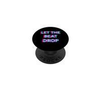 Let The Beat Drop DJ Techno Dubstep House EDM Festival Rave PopSockets Adhesive PopGrip
