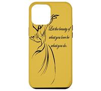 Let The Beauty Of What You Love Be What You Do Dervish Quote Case for iPhone 12 Pro Max