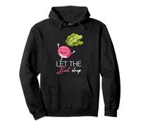 LET THE Beet Drop Funny Vegetable Pun Pullover Hoodie