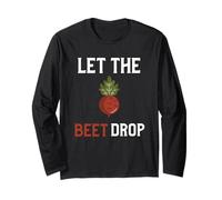Let The Beet Drop Shirt Beat Drop Pun Funny Vegan Long Sleeve T-Shirt