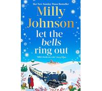 Let the Bells Ring Out: the brilliant new escapist festive novel from the multi-million bestselling author of I Wish It Could Be Christmas Every Day