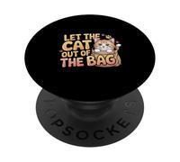 Let The Cat Out Of The Bag Idiom Expression Sarcasm ------ PopSockets Adhesive PopGrip